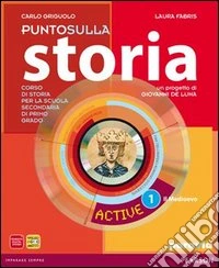 Punto sulla storia. Con magazine. LibroLIM. Per la Scuola media. Con espansione online. Vol. 1 libro