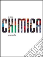 Chimica. Per le Scuole superiori. Con espansione online libro