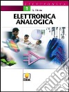 Elettronica analogica. Per le Scuole superiori (1) libro