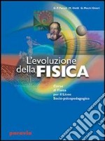 Evoluzione della fisica. Per i Licei e gli Ist. magistrali libro