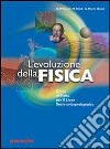 Evoluzione della fisica. Per i Licei e gli Ist. magistrali libro