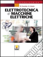 Elettrotecnica e macchine elettriche. Per le Scuole superiori libro