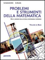 Matematica. Problemi e strumenti della matematica. Per le Scuole superiori. Vol. 1 libro