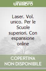 Laser. Vol. unico. Per le Scuole superiori. Con espansione online libro