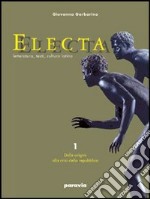 Electa. Per le Scuole superiori. Vol. 1 libro