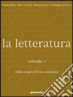 La Letteratura - vol. 1 / Dalle origini all`et comunale. (4883)