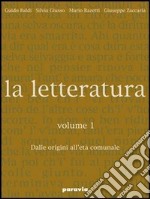 La letteratura. Per le Scuole superiori