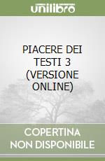 PIACERE DEI TESTI 3  (VERSIONE ONLINE) libro