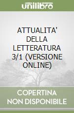 ATTUALITA' DELLA LETTERATURA 3/1 (VERSIONE ONLINE) libro