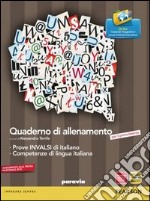 Quaderno allenamento prove INVALSI italiano 2012. Per le Scuole superiori libro