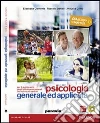 Psicologia generale e applicata. Per le Scuole superiori. Con e-book. Con espansione online libro