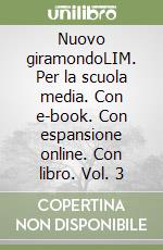 Nuovo giramondoLIM. Per la scuola media. Con e-book. Con espansione online. Con libro. Vol. 3 libro