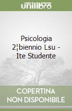 Psicologia 2¦biennio Lsu - Ite Studente libro