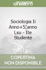 Sociologia Ii Anno+5¦anno Lsu - Ite Studente libro