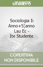 Sociologia Ii Anno+5¦anno Lsu Ec - Ite Studente libro