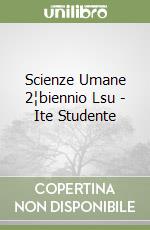 Scienze Umane 2¦biennio Lsu - Ite Studente libro