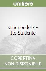 Giramondo 2 - Ite Studente libro