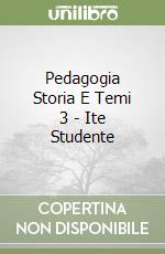 Pedagogia Storia E Temi 3 - Ite Studente libro