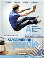 Si accendono parole. Ediz. interattiva. Per le Scuole superiori. Con e-book. Con espansione online. Vol. 1 libro