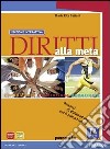 Diritti alla meta. Ediz. riforma. Per le Scuole superiori. Con e-book. Con espansione online libro