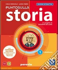 Punto sulla storia. Ediz. interattiva. Per la Scuola media. Con e-book. Con espansione online. Vol. 1 libro