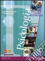 Psicologia. Teorie, metodi e ricerche. libro usato