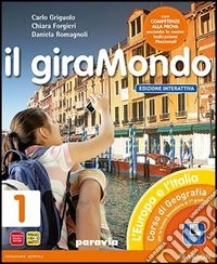 Giramondo. Con Atlante-Regioni. Ediz. interattiva. Per la Scuola media. Con e-book. Con espansione online. Vol. 1 libro