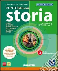 Punto sulla storia. Ediz. interattiva. Per la Scuola media. Con e-book. Con espansione online. Vol. 3 libro