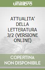 ATTUALITA' DELLA LETTERATURA 3/2 (VERSIONE ONLINE) libro