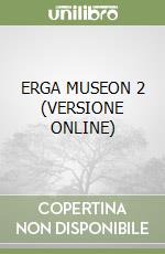 ERGA MUSEON 2 (VERSIONE ONLINE) libro