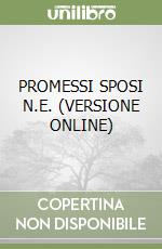 PROMESSI SPOSI N.E. (VERSIONE ONLINE) libro