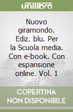 Nuovo giramondo. Ediz. blu. Per la Scuola media. Con e-book. Con espansione online. Vol. 1 libro