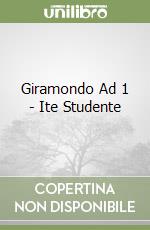 Giramondo Ad 1 - Ite Studente libro