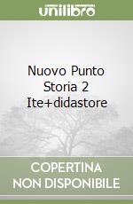 Nuovo Punto Storia 2 Ite+didastore libro