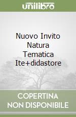 Nuovo Invito Natura Tematica Ite+didastore libro