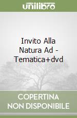 Invito Alla Natura Ad - Tematica+dvd libro