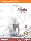 Xenia. Letteratura e cultura greca. Per le Scuole superiori. Con e-book. Con espansione online. Vol. 2 libro di Rossi Luisa Rossi Rosa Briguglio Stefano