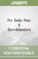 Pi+ Bello Mari B Ite+didastore libro