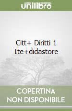 Citt+ Diritti 1 Ite+didastore libro