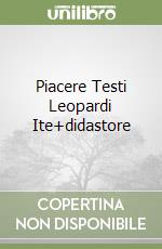 Piacere Testi Leopardi Ite+didastore libro