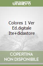 Colores 1 Ver Ed.digitale Ite+didastore libro