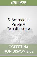 Si Accendono Parole A Ite+didastore libro