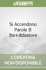 Si Accendono Parole B Ite+didastore libro