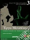 Erga museon. Per le Scuole superiori. Con espansione online. Vol. 3: Dalla fine dell'età classica all'età imperiale libro di Rossi Gallici Vallarino
