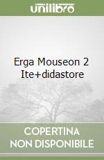 Erga Mouseon 2 Ite+didastore libro