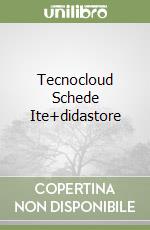 Tecnocloud Schede Ite+didastore libro