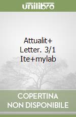 Attualit+ Letter. 3/1 Ite+mylab libro