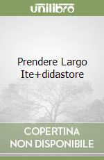 Prendere Largo Ite+didastore