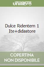 Dulce Ridentem 1 Ite+didastore libro