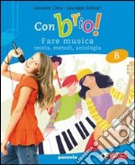 Con brio! Vol. B-C: Metodo e antologia-Musica d'insieme. Per la Scuola media. Con CD Audio. Con espansione online libro